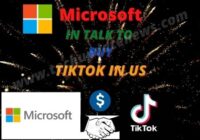 Microsoft IN TALK TO BUY TIKTOK IN US